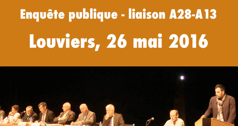 enquête publique liaison A28-A13, Louviers - 26 mai 2016